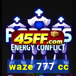 waze 777 cc
